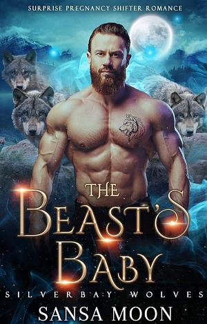 The Beast's Baby: Surprise Pregnancy Shifter Romance by Sansa Moon