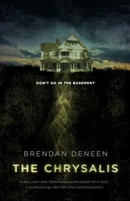 The Chrysalis by Brendan Deneen