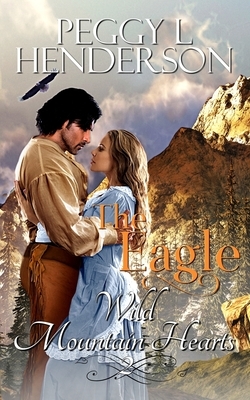 The Eagle by Peggy L. Henderson