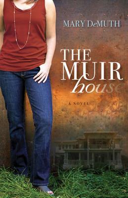 The Muir House by Mary E. DeMuth