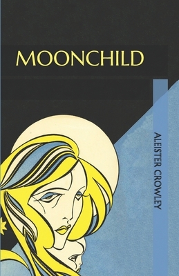 Moonchild by Aleister Crowley