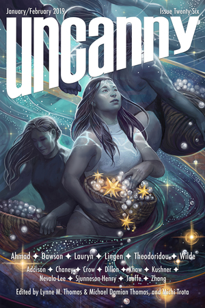 Uncanny Magazine Issue 26: January/February 2019 by Caroline M. Yoachim, Marissa Lingen, Natalia Theodoridou, Inda Lauryn, Cassandra Khaw, Linda D. Addison, Elsa Sjunneson-Henry, Jennifer Crow, Alec Nevala-Lee, Lynne M. Thomas, Fran Wilde, Delilah S. Dawson, Ellen Kushner, Keidra Chaney, Senaa Ahmad, Sonya Taaffe, Hal Y. Zhang, Michael Damian Thomas