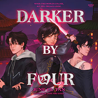 Darker by Four by June CL Tan