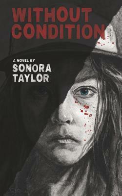 Without Condition by Sonora Taylor