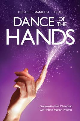 Dance of the Hands by Rae Chandran