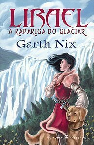Lirael - A Rapariga do Glaciar by Garth Nix, Maria Georgina Segurado