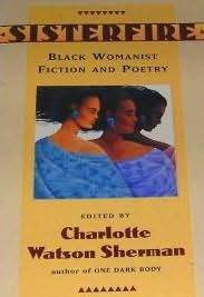 Sisterfire: Black Womanist Fiction and Poetry by Charlotte Watson Sherman
