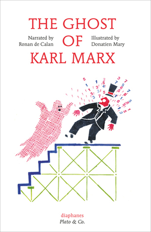 The Ghost of Karl Marx by Anna Street, Donatien Mary, Ronan de Calan
