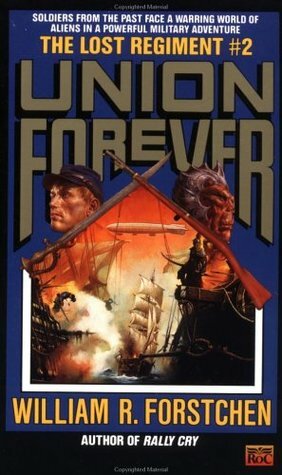 The Union Forever by William R. Forstchen