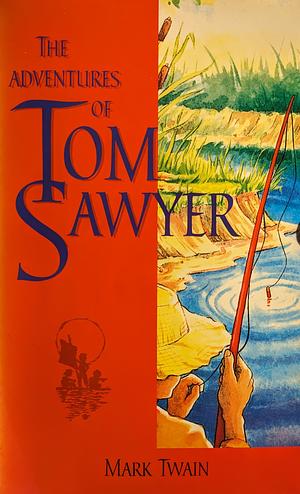 The Adventures of Tom Sawyer by Paul Baender, John C. Gerber, Richard A. Watson, Mark Twain, Mark Twain, Victor Fischer