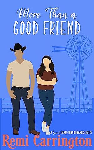 More Than A Good Friend by Remi Carrington