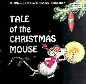 Tale of the Christmas Mouse by Judith Fringuello