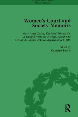 Women's Court and Society Memoirs, Part II Vol 6 by Jennie Batchelor, Katherine Turner, Amy Culley