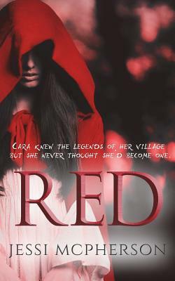 Red: A modern fairy tale retelling by Jessi McPherson