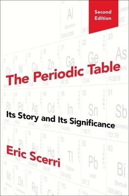 The Periodic Table: Its Story and Its Significance by Eric Scerri