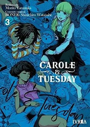 Carole & Tuesday, vol. 3 by Morito Yamataka, Shinichirō Watanabe