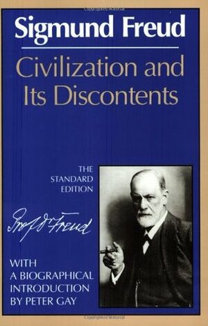 Civilization and Its Discontents by Sigmund Freud, James Strachey, Peter Gay