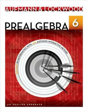 Prealgebra: An Applied Approach by Richard N. Aufmann, Joanne Lockwood