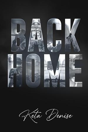 Back Home: An instalove urban romance by Keta Denise, Keta Denise