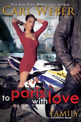 To Paris with Love by Carl Weber, Eric Pete