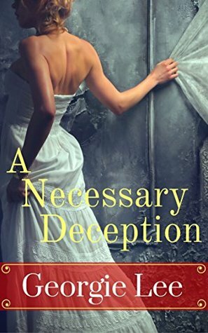 A Necessary Deception by Georgie Lee
