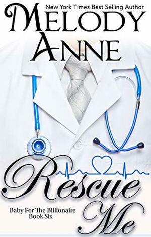 Rescue Me by Melody Anne