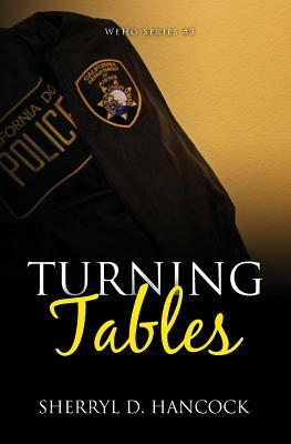 Turning Tables by Sherryl D. Hancock