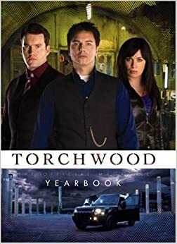 Torchwood: The Official Magazine Yearbook by David Llewellyn, Andy Lane