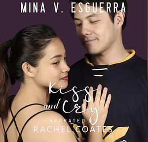 Kiss and Cry by Mina V. Esguerra