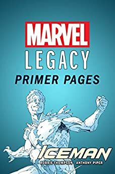 Iceman - Marvel Legacy Primer Pages by Robbie Thompson