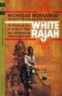 The White Rajah by Nicholas Monsarrat