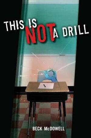 This Is Not a Drill by Beck McDowell