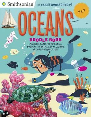 Oceans Doodle Book: Puzzles, Mazes, Word Games, Doodles, Drawings, and All Kinds of Do-It -Yourself Fun! by Karen Romano Young