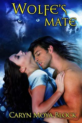 Wolfe's Mate by Caryn Moya Block