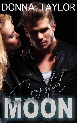 Crystal Moon: Copper Ridge Series by Donna Taylor