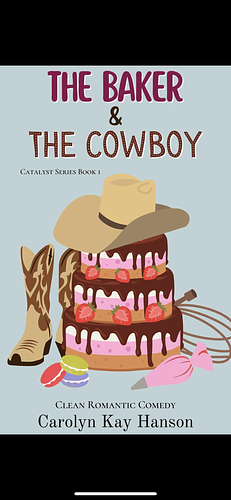 The Baker and the Cowboy by Carolyn Kay Hanson