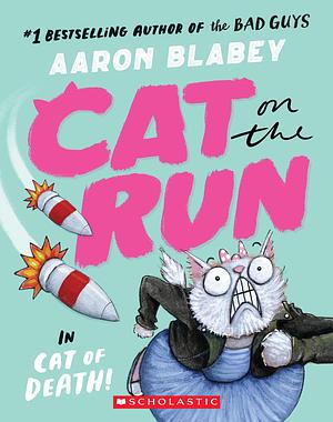 Cat on the Run in Cat of Death! by Aaron Blabey