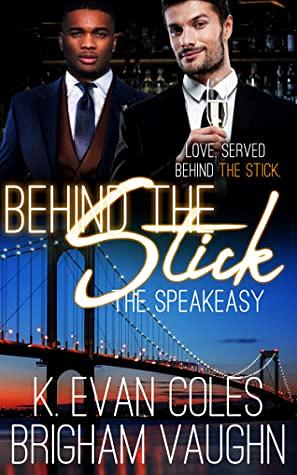 Behind the Stick by K. Evan Coles, Brigham Vaughn