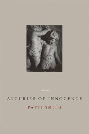 Auguries of Innocence by Patti Smith