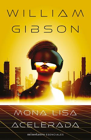 Mona Lisa acelerada by William Gibson