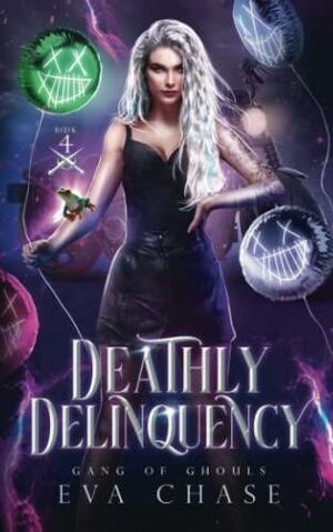 Deathly Delinquency by Eva Chase