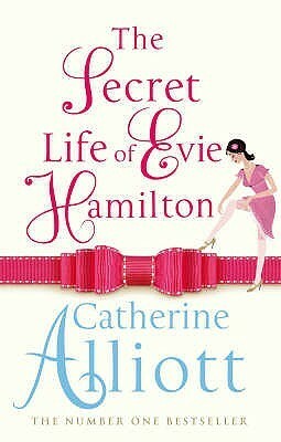 The Secret Life Of Evie Hamilton by Catherine Alliott