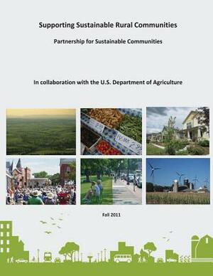 Supporting Sustainable Rural Communities by U. S. Department of Agriculture, U. S. Environmental Protection Agency