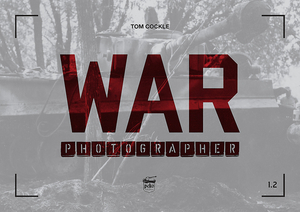 War Photographer 1.2 by Tom Cockle