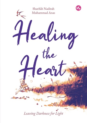 Healing the Heart by Sharifah Nadirah