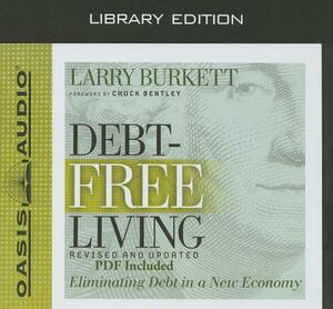 Debt-Free Living (Library Edition): Eliminating Debt in a New Economy by Larry Burkett