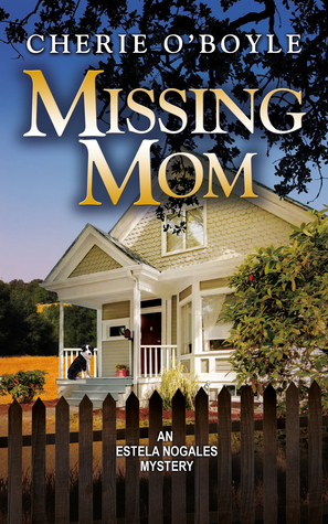 Missing Mom by Cherie O'Boyle
