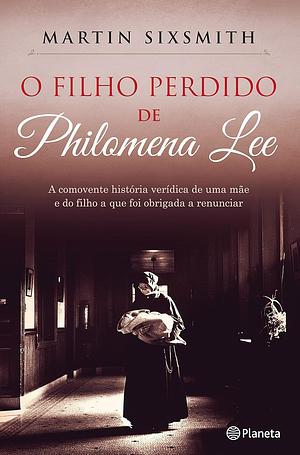 O Filho Perdido de Philomena Lee by Martin Sixsmith