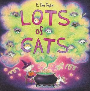 Lots of Cats by E. Dee Taylor