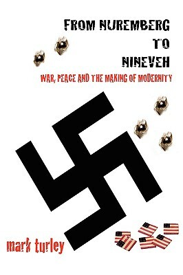 From Nuremberg to Nineveh by Mark Turley